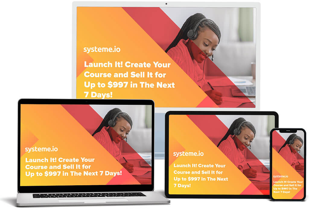 launch it! create your course and sell it for up to $997 in the next 7 days